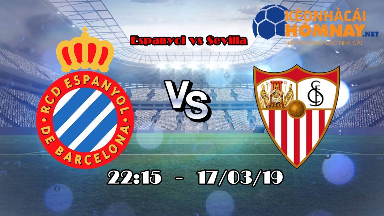 Nhận định, soi kèo trận Espanyol vs Sevilla 17/03/19 VĐQG Tây Ban Nha 1